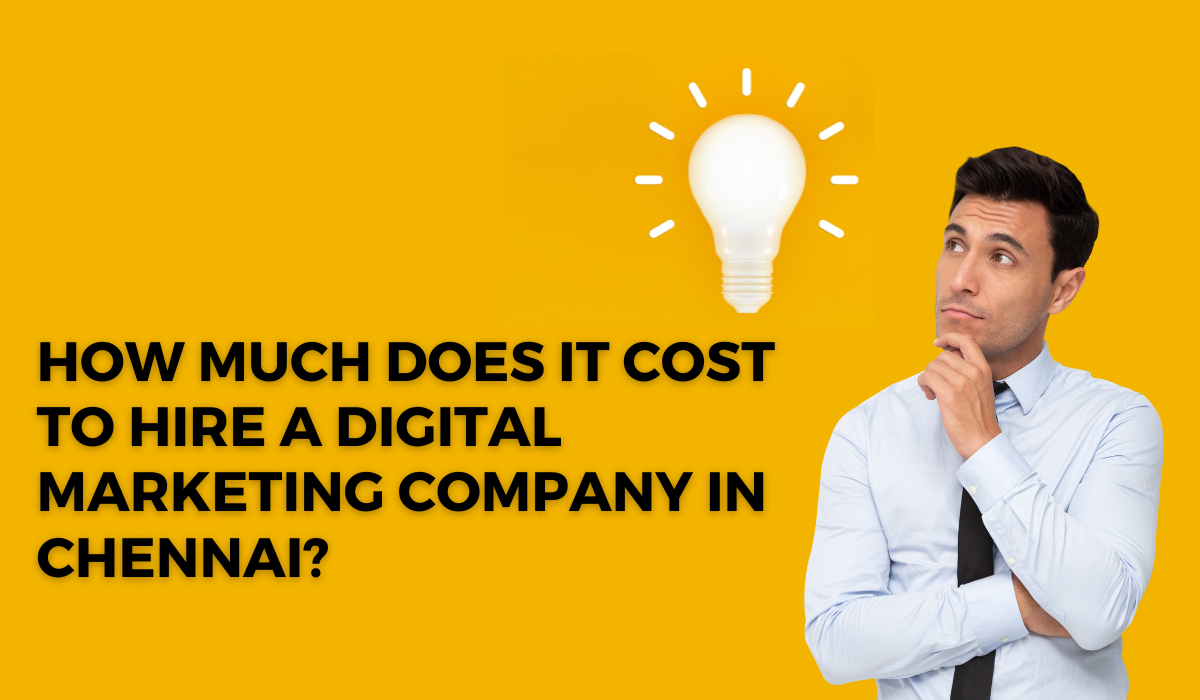 How-Much-Does-It-Cost to-Hire-a-Digital-Marketing-Company-in-Chennai